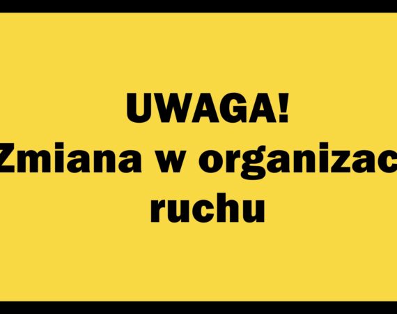 zmiana w organizacji ruchu FHD